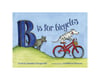 Image 1 for Buddy Pegs B is for Bicycles (Children's Alphabet Book)
